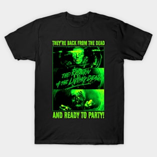 They're Back From The Dead And Ready To Party! T-Shirt